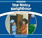 Noisy Neighbour : Luke 11: God Is Good, Paperback By Mackenzie, Catherine; Be...