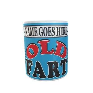 Personalised YOUR NAME OLD FART Novelty Humour Ceramic Coffee Tea Cup Mug Gift - Picture 1 of 4