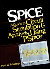 SPICE: A GUIDE TO CIRCUIT SIMULATION AND ANALYSIS USING PSPICE, Paul W Tuinenga