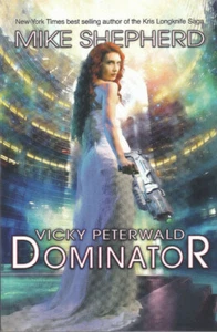 VICKY PETERWALD: DOMINATOR by Mike Shepherd (2018 Trade Paperback) - Picture 1 of 2