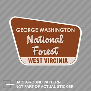 George Washington National Forest West Virginia wv Sticker west virginia wv - Picture 1 of 1