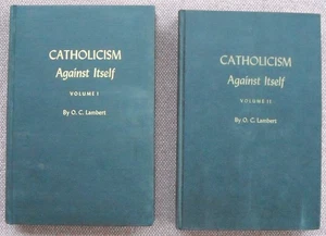 CATHOLICISM AGAINST ITSELF ~ 2 VOLUME SET ~ O C LAMBERT ~ HARDBACK ~ VG - Imagen 1 de 8