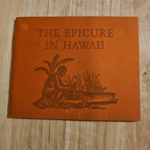 The Epicure in Hawaii 1st Edition 1938 Colt Press Luau Pipikaula Tsukiyaki vtg - Imagen 1 de 9