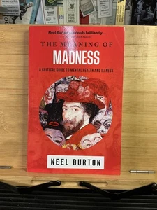 The Meaning of Madness (Ataraxia) - Paperback By Burton, Neel - VERY GOOD - Foto 1 di 3