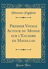 Premier Voyage Autour Du Monde Sur l'Escadre de Magellan (klasyczny przedruk) autorstwa Vi