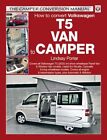 VW T5 Camper Conversion Manual (The ..., Lindsay Porter