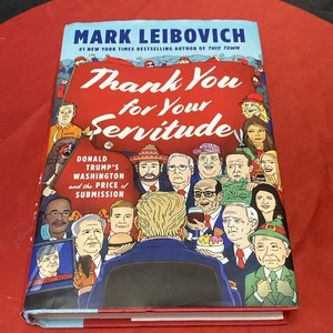 Thank You for Your Servitude: Trump's Washington & Price of... (2022, Hard Book) - Bild 1 von 4