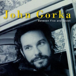 JOHN GORKA "Between Five And Seven" (CD 1996) 12-Tracks Kaplansky **EXCELLENT** - Picture 1 of 1