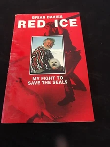 Red Ice: My Fight to Save the Seals by Brian Davies PB - Imagen 1 de 4