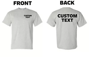 Custom T-Shirt, Personalized, Add Your Own Text, Gildan - Picture 1 of 23