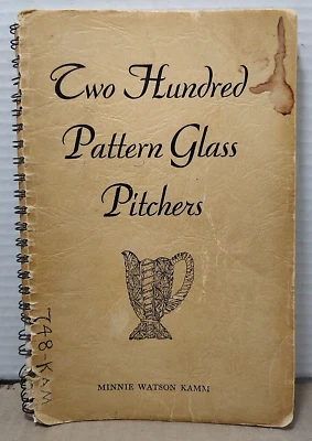 Two Hundred Pattern Glass Pitchers by Minnie W. Kamm 1941 2nd Edition Paperback - Image 1 of 4