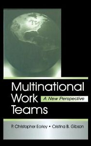 Multinational Work Teams: A New Perspective (Or, Earley, Gibson..