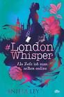 Aniela Ley #London Whisper - Als Zofe ist man selten online