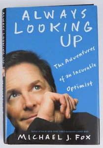 Always Looking Up: The Adventures of an Incurable Optimist by Michael J. Fox - Picture 1 of 6
