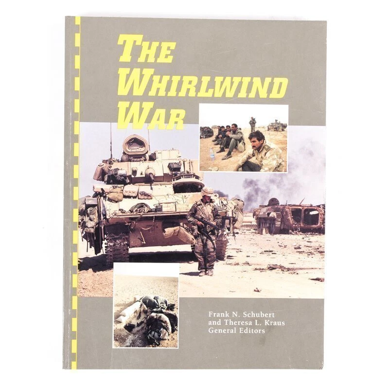 The Whirlwind War: US Army Operations in Desert Shield and Desert Storm - Image 1 of 1