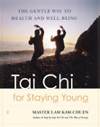 Kam Chuen Lam Tai Chi for Staying Young (Tascabile)