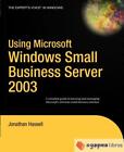 Using Microsoft Windows Small Business Server 2003. Neuf