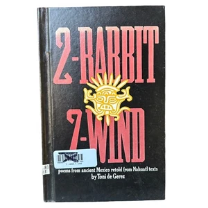 2 Rabbit 7 Wind: Poems From Ancient Mexico by Toni De Gerez, 1st Edition HC - Bild 1 von 5