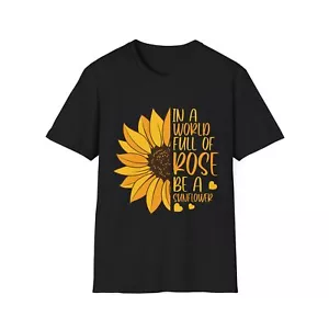 Sunflower Quote Unisex T-Shirt - Inspirational Gift for Nature Lovers, Casual - Picture 1 of 23