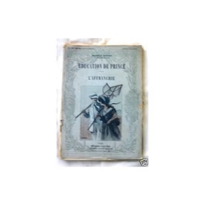 EDUCATION de PRINCE l'Affranchie de Maurice DONNAY Dessins de Georges DUTRIAC - Picture 1 of 1