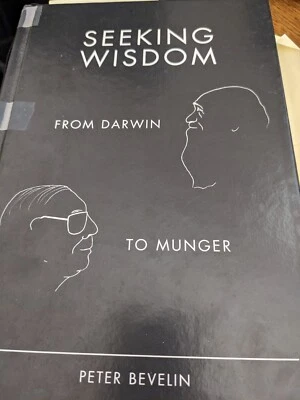 Seeking Wisdom From Darwin to Munger Love the Search of Knowledge, Peter Bevelin - Image 1 of 2
