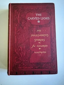 The Carved Lions, by Mrs. Molesworth - 1895 - 1st Edition Antique Hardcover Book - Picture 1 of 13