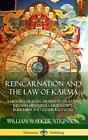 Reincarnation and the Law of Karma: A History o. Atkinson<|