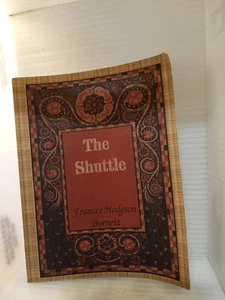 The Shuttle By Frances Hodgson Burnett FREE SHIPPING - Picture 1 of 2