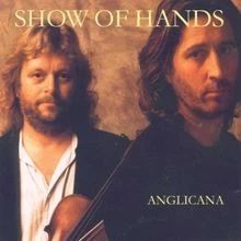 Anglicana von Show of Hands | CD | Zustand sehr gut - Bild 1 von 2