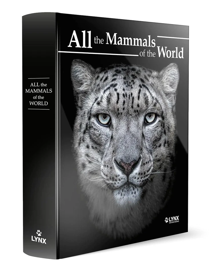 ALL THE MAMMALS OF THE WORLD - LYNX Nature Books (2023 Hardcover & Jacket)