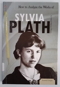 How to Analyze the Works of Sylvia Plath by Victoria Peterson-Hilleque Hardcover - Picture 1 of 11