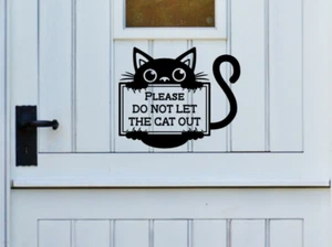 Please Do Not Let The Cat Out - Sticker Vinyl Decal Pet Design Home Wall Art - Picture 1 of 7