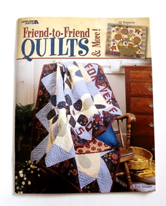 Leisure Arts: Friend to Friend Quilts & More! Pat Sloan 12 Projects & Patterns - Picture 1 of 3