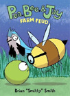 Brian "Smitty" Smith Pea, Bee, & Jay #4: Farm Feud (Paperback) Pea, Bee, & Jay