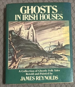 Ghosts in Irish Houses: A Collection of Ghostly Folk Tales, Retold and Painted - Picture 1 of 5