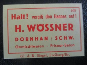 (14566) Reklame / Streichholzetikett Gemischtwaren H. Wössner, Dornhan - Bild 1 von 1