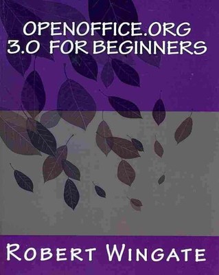 OpenOffice.org 3.0 For Beginners, Paperback b...