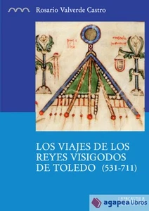 Los viajes de los reyes visigodos de Toledo (531-711). NUEVO. ENVÍO URGENTE - Imagen 1 de 1