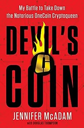 Devil's Coin : My Battle to Take down the Notorious OneCoin Crypt ...