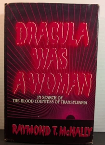 Dracula Was a Woman: In Search of the Blood Countess of Transylvania (BCE) - Picture 1 of 21