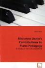 Marienne Uszler's Contributions To Piano Pedagogy A Study Of Her Life And W 7601