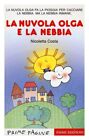 Libri Nicoletta Costa - La Nuvola Olga E La Nebbia. Stampatello Maiuscolo