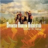 Spanish Harlem Orchestra - United We Swing (2007) - Image 1 of 1