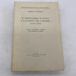 ROBERTO VIVARELLI - IL DOPOGUERRA IN TALIA E L' AVVENTO DEL FASCISMO - 1967 - Foto 1 di 24
