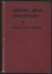 Square Deal Sanderson Charles Alden Seltzer 1922 Vintage Western Hardcover Novel - Picture 1 of 1