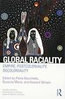 Global Raciality: Empire, PostColoniality, DeCo, Paola-Bacchetta, Maira, PB..