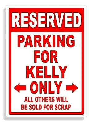 Personalized Parking Sign Wall Decal Metal Sign No Parking Customized for KELLY - Image 1 of 4