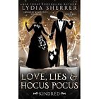 Love, Lies, And Hocus Pocus Kindred (Lily Singer Advent - Paperback New Sherrer,