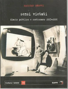 SENSI VIETATI. DIARIO PUBBLICO E CONTROMANO 2003-2006 - MASSIMO ONOFRI - Imagen 1 de 1