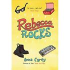 Rebecca Rocks - Paperback NEW Anna Carey(Auth 2013-08-05